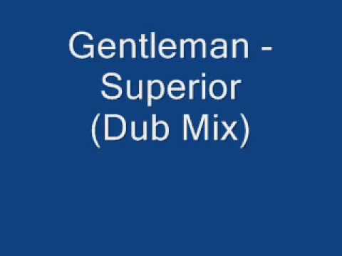 Youtube: Gentleman - Superior (Dub Mix)