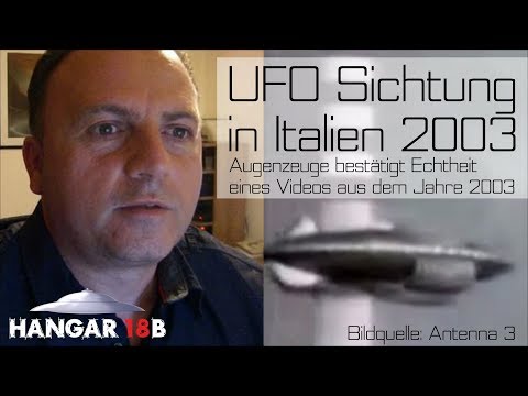 Youtube: UFO Sichtung in Italien 2003 - Augenzeuge bestätigt Echtheit eines Videos aus dem Jahre 2003