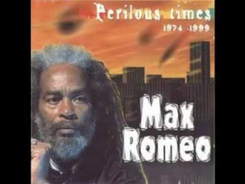 Youtube: Max Romeo - Perilous Times
