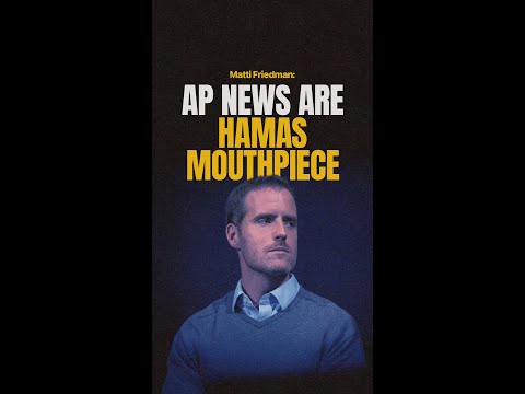Youtube: Matti Friedman: AP News are Hamas Mouthpiece