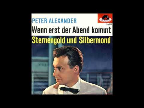 Youtube: Peter Alexander - Wenn erst der Abend kommt