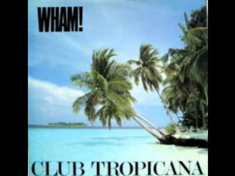 Youtube: 1983. CLUB TROPICANA. WHAM. EXTENDED VERSION.