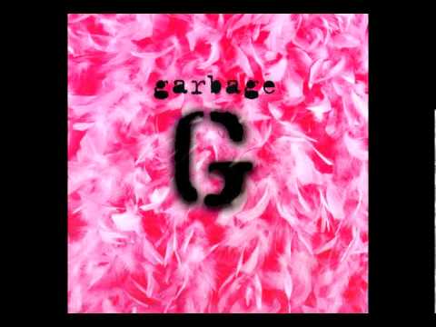 Youtube: Garbage - Stupid Girl - Garbage