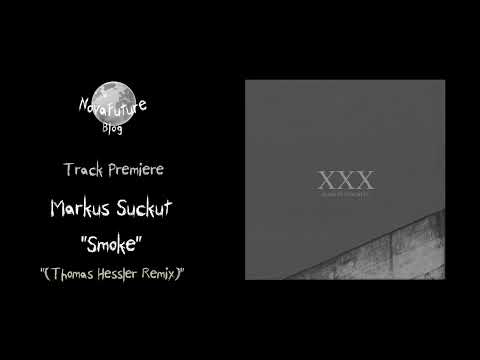 Youtube: Markus Suckut - Smoke (Thomas Hessler Remix) [MOC30 | made of CONCRETE | Premiere]
