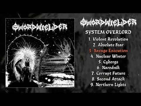 Youtube: Swordwielder - System Overlord LP FULL ALBUM (2019 - Stenchcore / Epic Crust Punk / Metal)