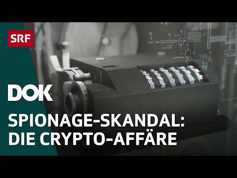 Youtube: Cryptoleaks – Wie CIA und BND mit Schweizer Hilfe weltweit spionierten | Doku | SRF Dok
