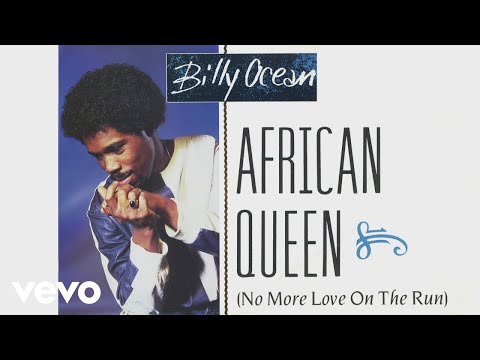 Youtube: Billy Ocean - African Queen (No More Love On the Run) (Official Audio)