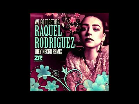 Youtube: Raquel Rodriguez - We Go Together (Joey Negro Club Mix)