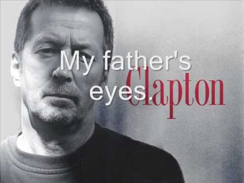 Youtube: Eric Clapton-My father`s eyes Lyrics