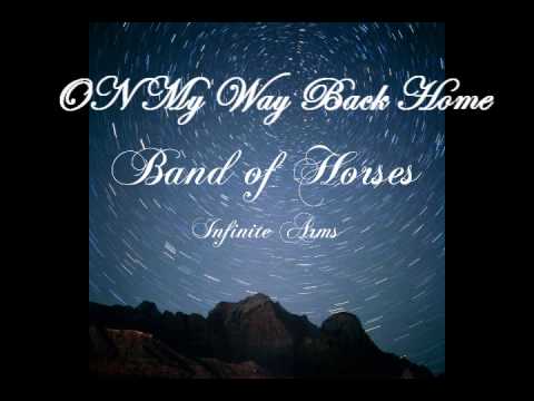 Youtube: Band of Horses - On My Way Back Home (Lyrics)