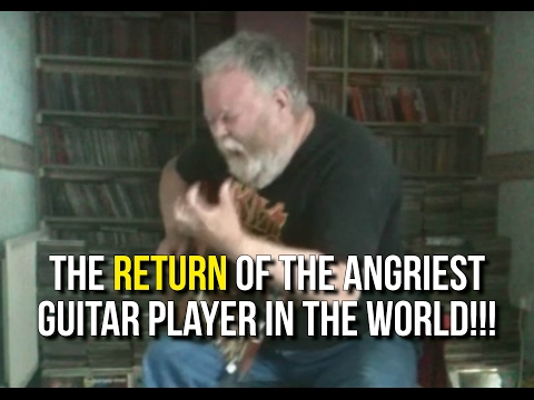 Youtube: The RETURN Of The Angriest Guitar Player In The World!!!