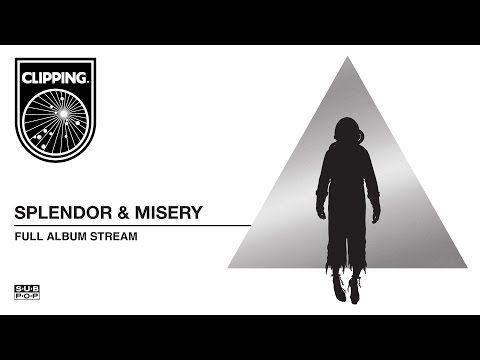 Youtube: clipping. - Splendor & Misery [FULL ALBUM STREAM]