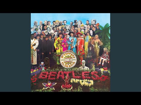 Youtube: Sgt. Pepper's Lonely Hearts Club Band (Remastered 2009)