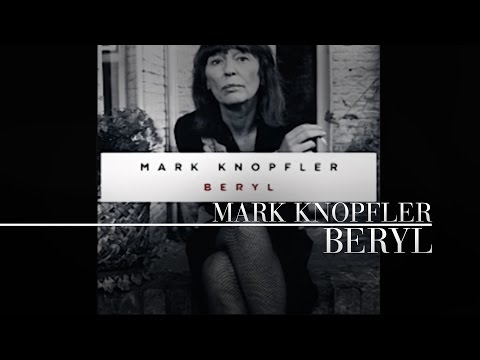 Youtube: Mark Knopfler - Beryl (Official Audio)