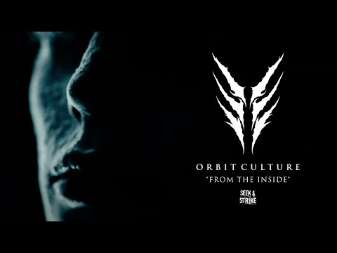 Youtube: Orbit Culture - "From The Inside" (Official Music Video)