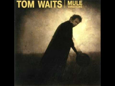 Youtube: Tom Waits - House where nobody lives