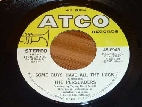 Youtube: Persuaders - Some Guys Have All The Luck
