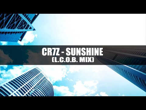 Youtube: Cr7z - Sunshine (L.C.O.B. MIX)