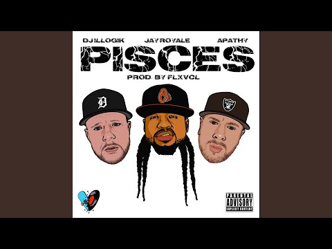 Youtube: Pisces (feat. Apathy, Jay Royale & Flexvocal)