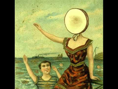 Youtube: Neutral Milk Hotel -  In the Aeroplane Over the Sea  / with lyrics