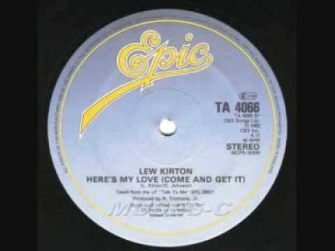 Youtube: Lew Kirton - Here' s My Love (Come And Get It).wmv