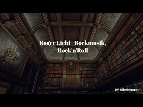 Youtube: Roger Liebi - Rockmusik, Rock'n'Roll