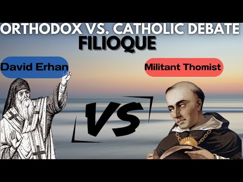 Youtube: FILIOQUE DEBATE: ORTHODOX VS. CATHOLIC
