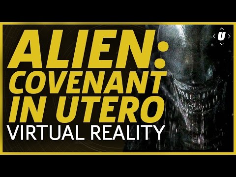 Youtube: Alien: Covenant In Utero Virtual Reality Reaction