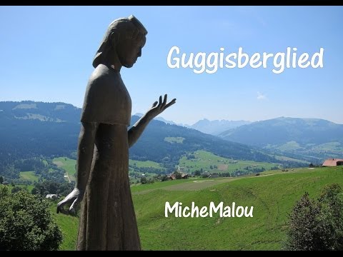 Youtube: MicheMalou - "Guggisberglied"