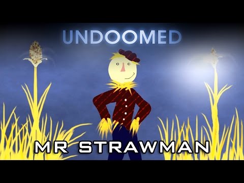 Youtube: Mr Strawman - The Standard Response to Straw Man Arguments