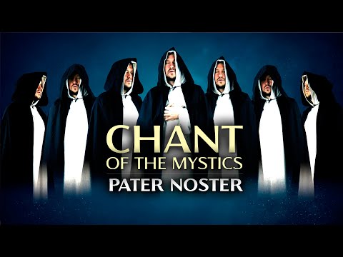Youtube: Chant of the Mystics: Pater Noster - Our Father - Divine Gregorian Chant - Lord's Prayer - Latin