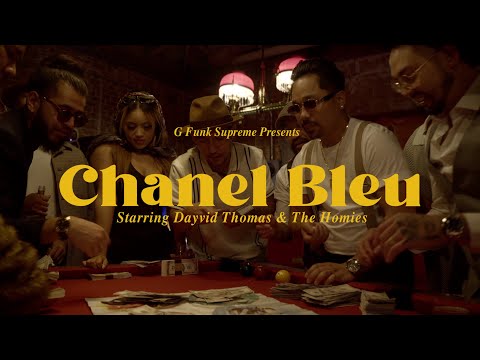 Youtube: G Funk Supreme Feat. Dayvid Thomas - Chanel Bleu (Official Video)