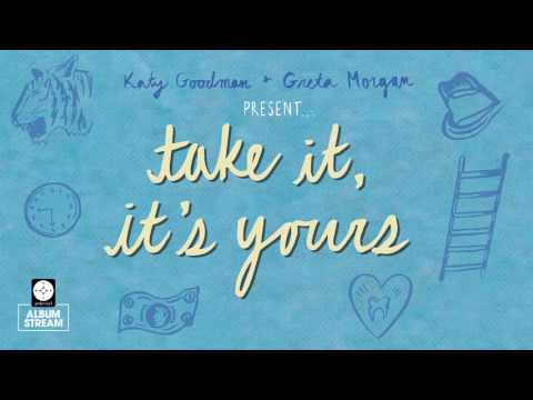 Youtube: Katy Goodman and Greta Morgan - Take It, It's Yours [FULL ALBUM STREAM]