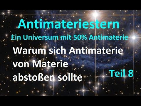 Youtube: Teil 8: Warum sich Antimaterie gravitativ von Materie abstoßen sollte