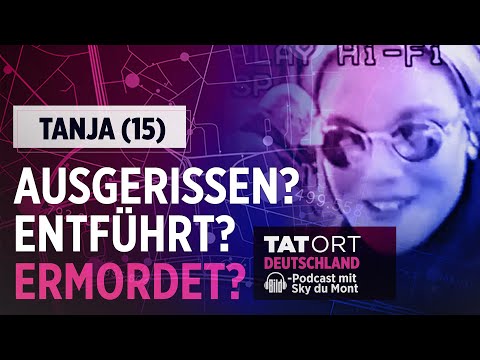 Youtube: Tanja 15 - ausgerissen? Entführt? Ermordet? | BILD Podcasts | Tatort Deutschland #8