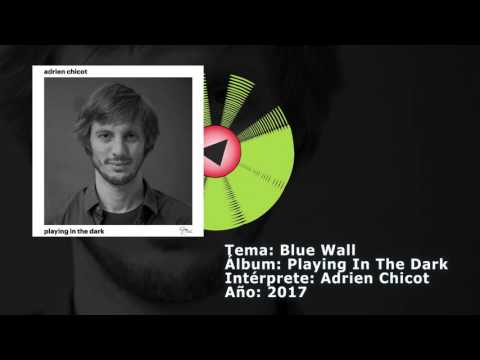 Youtube: Expresión Latina: (2017) Adrien Chicot - Blue wall
