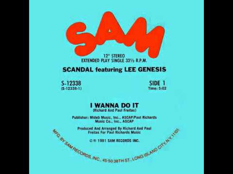 Youtube: Scandal Featuring Lee Genesis - I Wanna Do It