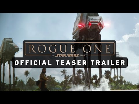 Youtube: ROGUE ONE: A STAR WARS STORY Official Teaser Trailer