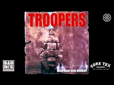 Youtube: TROOPERS - T-R-OO-P-E-R-S (RETURN) - ALBUM: MEIN KOPF DEM HENKER! - TRACK 06