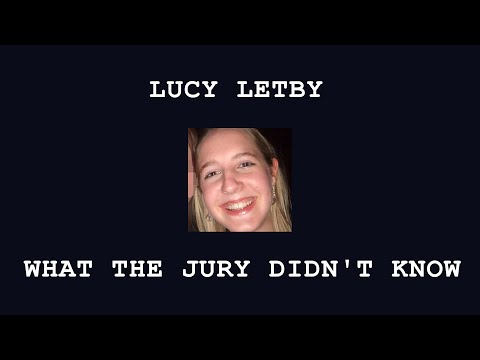Youtube: Lucy Letby: Was die Jury nicht wusste