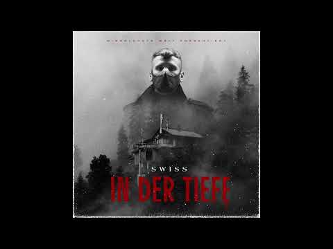 Youtube: SWISS - IN DER TIEFE (prod. Chris Harms & Corvin Bahn)