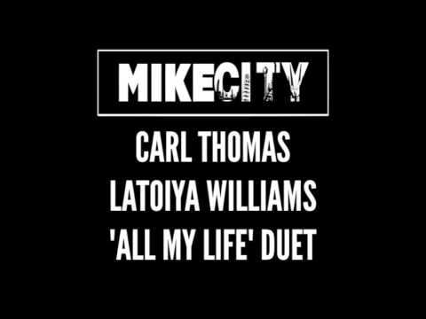Youtube: Carl Thomas feat Latoiya Williams "All My Life" Duet