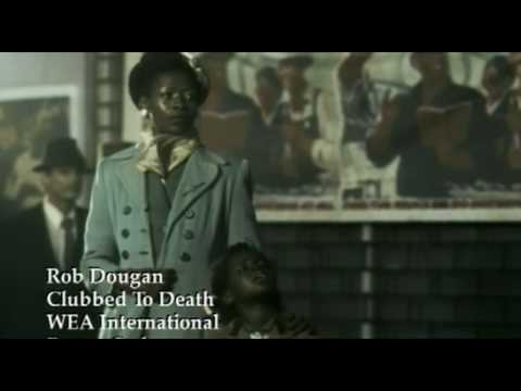 Youtube: Rob Dougan - Clubbed To Death (HD)