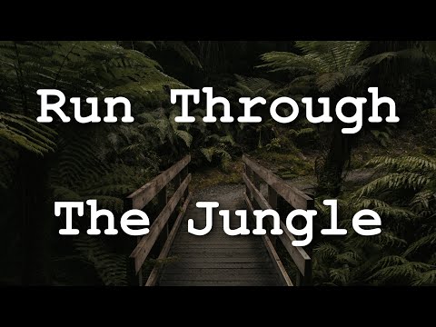 Youtube: Creedence Clearwater Revival - Run Through the Jungle (Lyrics)