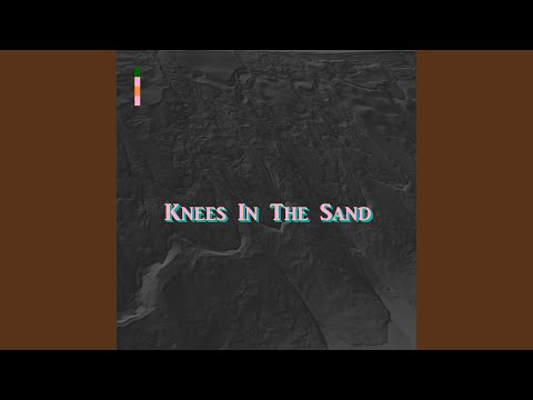 Youtube: Knees In The Sand (feat. Krissy Vanderwoude)