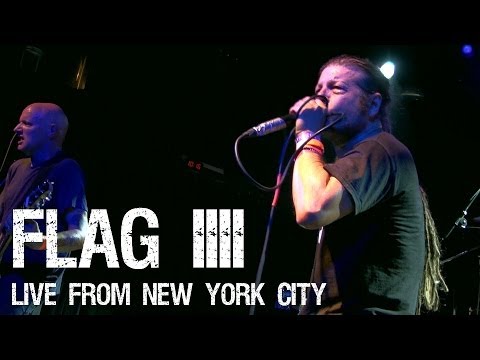 Youtube: FLAG IIII - Live from New York City September 2013