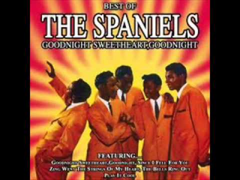 Youtube: The Spaniels -  Goodnight Sweetheart Goodnight