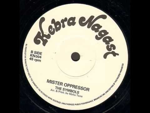 Youtube: The Symbols - Mister Oppressor [12" Kebra Nagast]