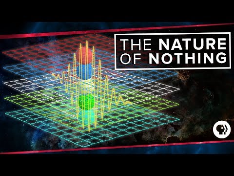 Youtube: The Nature of Nothing | Space Time