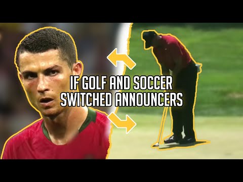 Youtube: If golf and soccer switched announcers